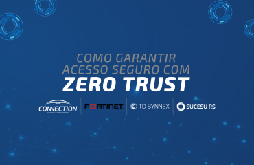 Como garantir acesso seguro com Zero Trust